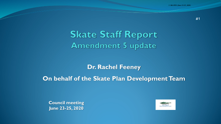 dr rachel feeney on behalf of the skate plan development