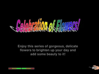 flowers to brighten up your day and  add some beauty to it!  Eucalyptus Flower  Wild Orchids  Bat