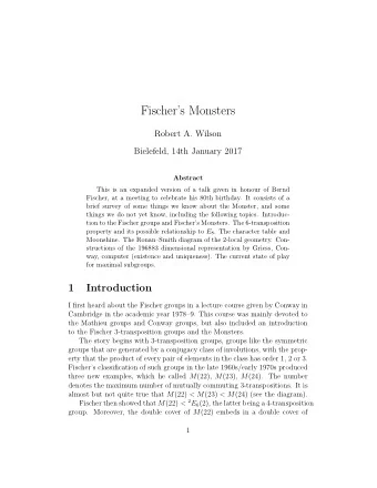 Fischers Monsters  Robert A. Wilson  Bielefeld, 14th January 2017  Abstract  This is an expanded