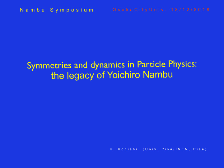 symmetries and dynamics in particle physics the legacy of