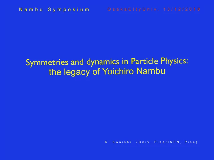 symmetries and dynamics in particle physics the legacy of