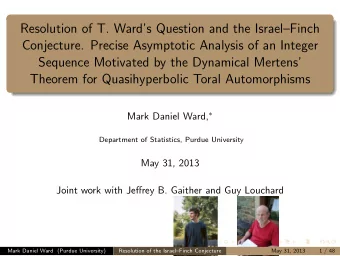 Resolution of T. Wards Question and the IsraelFinch  Conjecture. Precise Asymptotic Analysis