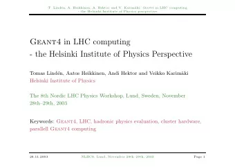 Geant4 in LHC computing  - the Helsinki Institute of Physics Perspective  Tomas Lind  en, Aatos