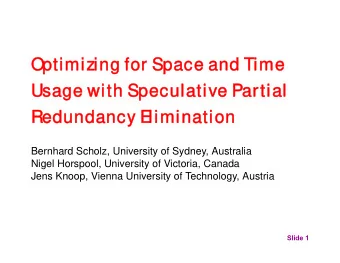 Optimizing for Space and Time  Optimizing for Space and Time  Usage with Speculative Par  Usage