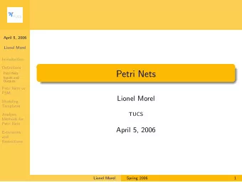 Petri Nets  Petri Nets  Inputs and  Outputs  Petri Nets vs  FSM  Lionel Morel  Modeling  Templates