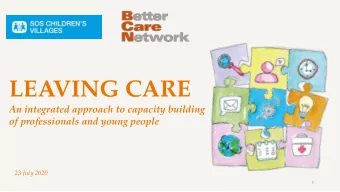 LEAVING CARE  An integrated approach to capacity building  of professionals and young people  23