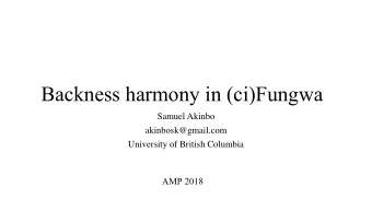 Backness harmony in (ci)Fungwa  Samuel Akinbo  akinbosk@gmail.com  University of British Columbia