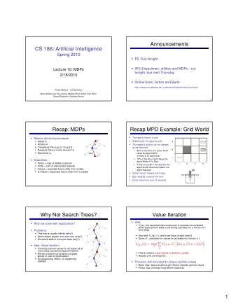 Announcements  CS 188: Artificial Intelligence  Spring 2010  P2: Due tonight  W3: Expectimax,