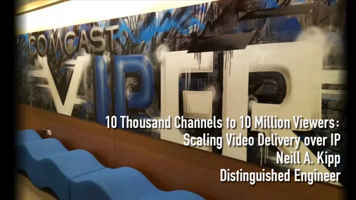 10 thousand channels to 10 million viewers 10 thousand