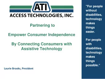 By Connecting Consumers with  with  Assistive Technology  disabilities,  technology  makes  things