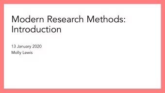 Modern Research Methods:  Introduction  13 January 2020  Molly Lewis  Dr. Molly Lewis