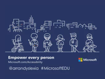 organization on the planet to  achieve more  @arrandyslexia  #MicrosoftEDU  At Microsoft, our