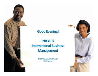 Good Evening!  INB3107  International Business  Management  December 2016/January 2017  Ulrich