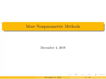 More Nonparametric Methods  December 4, 2019  December 4, 2019  1 / 18  Wilcoxon Signed-Rank Test