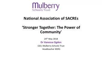 National Association of SACREs  Stronger Together: The Power of Community  24 th May 2018  Dr