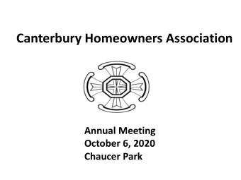 Canterbury Homeowners Association  Association  Annual Meeting  October 6, 2020  Chaucer Park