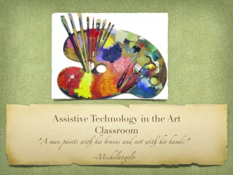Assistive Technology in the Art  Classroom &quot;A man paints wi  h  brains and not wi  h