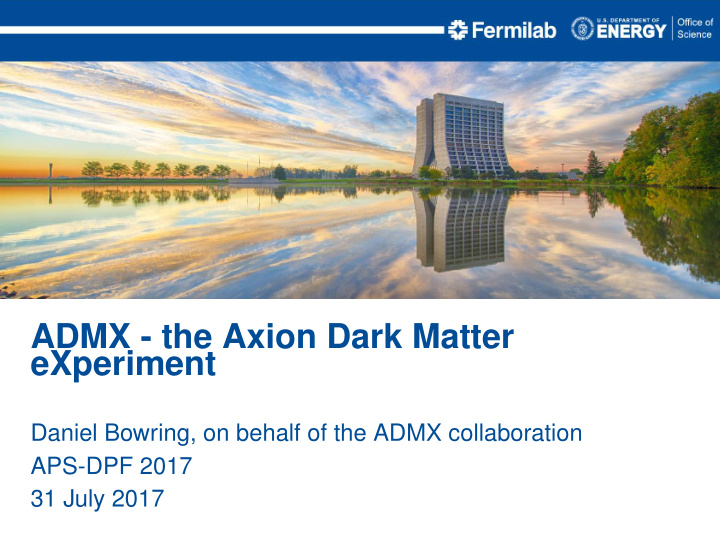 admx the axion dark matter experiment