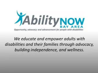 We educate and empower adults with  disabilities and their families through advocacy,  building