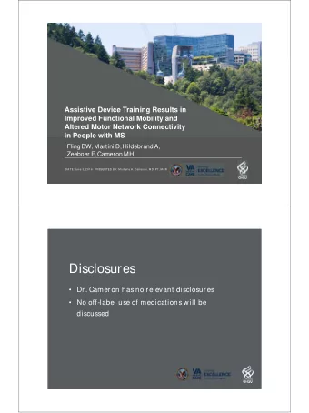 Disclosures  Dr. Cameron has no relevant disclosures  No off-label use of medications will be