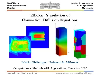 Efficient Simulation of  Convection Diffusion Equations  Mario Ohlberger, Universit  at M