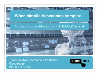 When simplicity becomes complex On the road to a scalable and dynamic SURFnet7 network  Terena