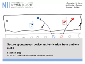 Secure spontaneous device authentication from ambient  audio  Stephan Sigg  07.02.2013, Westf