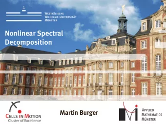 Nonlinear Spectral  Decomposition  Martin Burger  Martin Burger  Joint work with  Martin Benning