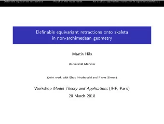 Definable equivariant retractions onto skeleta  in non-archimedean geometry  Martin Hils