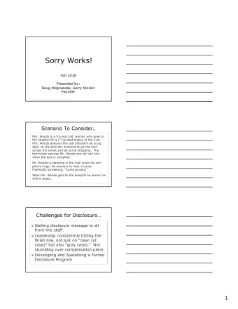 Sorry Works!  Fall 2016  Presented by:  Doug Wojcieszak, Sorry Works!  Founder  Scenario To