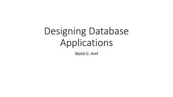 Designing Database  Applications  Walid G. Aref  Roadmap for Designing Database Applications  1.