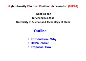 Outline  Introduction - Why  HIEPA - What  Proposal - How  1  The Standard Model and