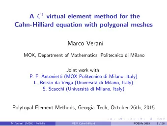 A C 1 virtual element method for the  Cahn-Hilliard equation with polygonal meshes  Marco Verani
