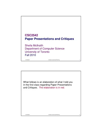 CSC2542  Paper Presentations and Critiques  Sheila McIlraith  Department of Computer Science