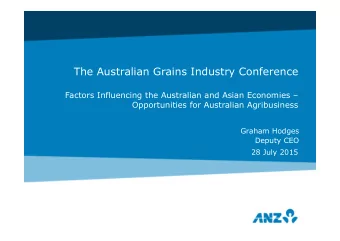 The Australian Grains Industry Conference  Factors Influencing the Australian and Asian Economies