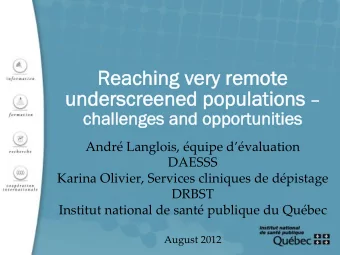 Reachi  hing  ng v  very r  y remo  mote  und  nderscreene  ned p  popula  lations ns     cha