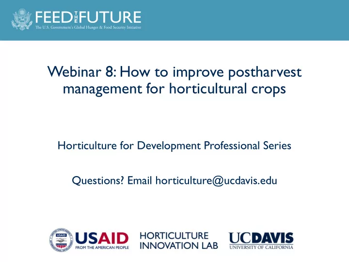 webinar 8 how to improve postharvest management for