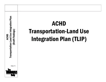 ACHD  Transportation-Land Use  (Draft Findings)  ACHD  Integration Plan (TLIP)  Slide #: 1  LOS