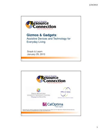 Gizmos &amp; Gadgets :  Assistive Devices and Technology for  Everyday Living  Snack &amp; Learn