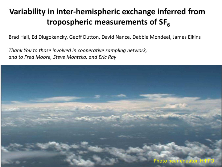 variability in inter hemispheric exchange inferred from
