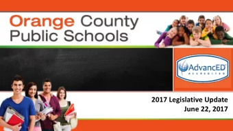 2017 Legislative Update  June 22, 2017  General Budget Information (State)  Public Schools / FEFP