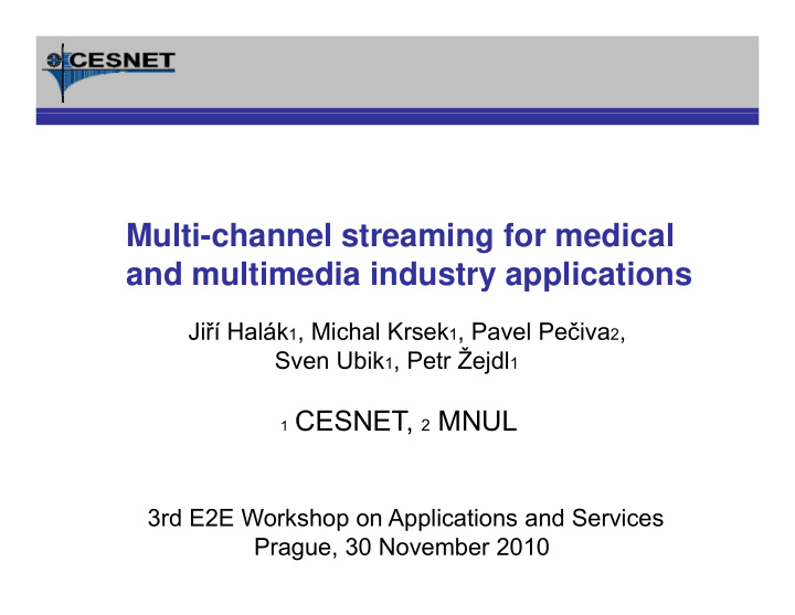 multi channel streaming for medical and multimedia