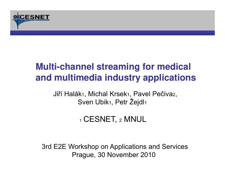 multi channel streaming for medical and multimedia