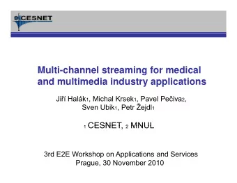 Multi-channel streaming for medical  and multimedia industry applications  and multimedia industry