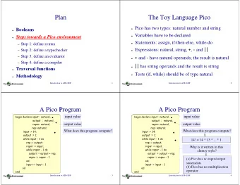 Pla  an  The Toy Lan  nguage Pico  Pico has two types: natu  ural number and string  Booleans