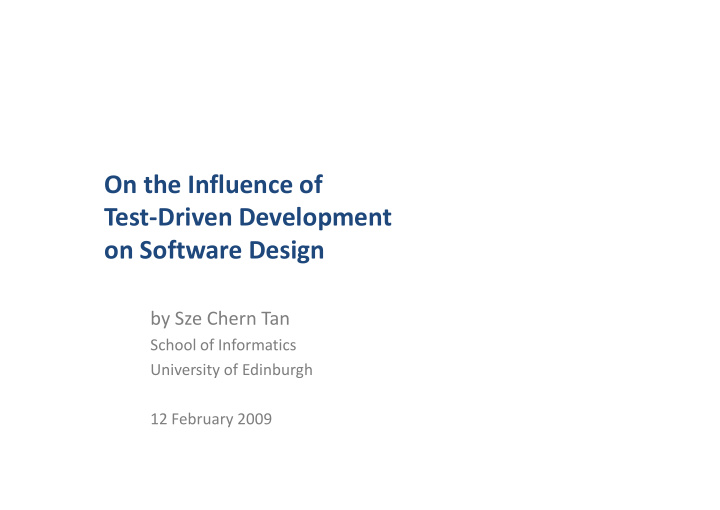 on the influence of test driven development on software