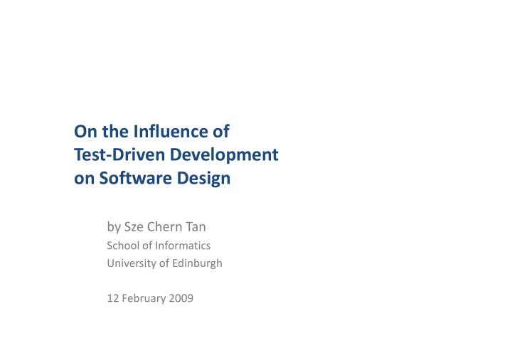 on the influence of test driven development on software