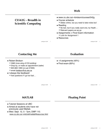 Web  www.cs.ubc.ca/~rbridson/courses/542g  CS542G - Breadth in  Course schedule  Slides