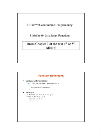 (from Chapter 9 of the text 4 th or 5 th  edition)  Function Definitions  Syntax and
