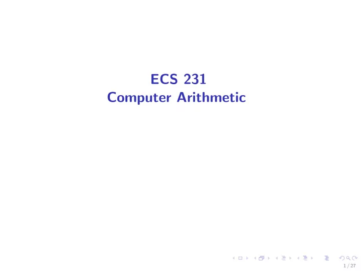 ecs 231 computer arithmetic